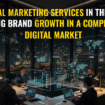 Digital Marketing Services in the UAE: Driving Brand Growth in a Competitive Digital Market